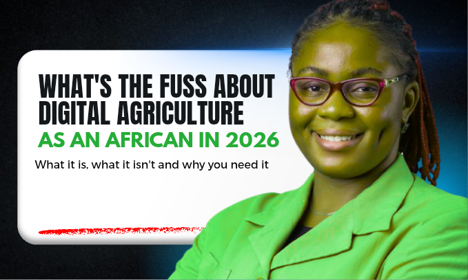 Why you need Digital Agriculture as an African in 2026?